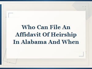 Who Can File an Affidavit of Heirship in Alabama