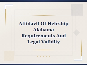 Alabama Affidavit of Heirship Requirements & Form